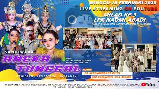 Download lagu 🔴LIVE #MALAM ANEKA TUNGGAL | MILAD KE 3 LPK NAOMI ABADI 15 FEB 2026 KEBONDANAS - PUSAKAJAYA - SUBANG mp3
