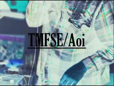 TMFSE/Aoi EP snippet