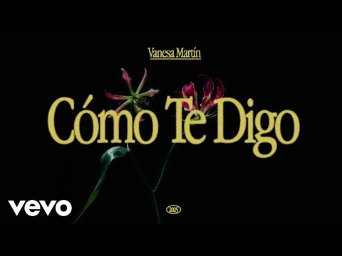 Vanesa Martín - Como Te Digo (Visualizer)