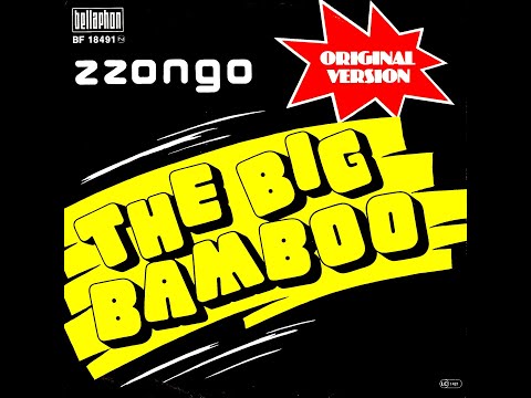 Zzongo  " The Big Bamboo / ( Version Instrumental ) "  (1976)