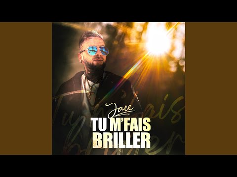 Tu m'fais briller