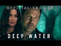 Deep Water Official Trailer Prime Video