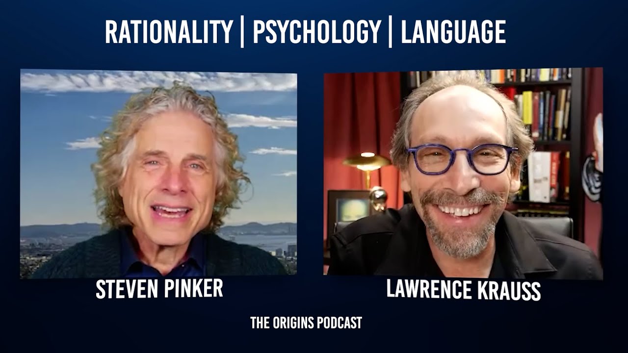 Steven Pinker on Rationality, Psychology, Language, & More | Steven Pinker on The Origins Podcast