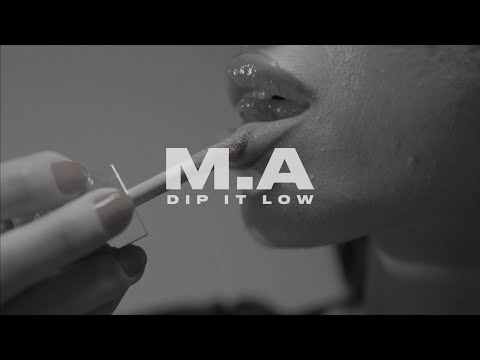 M.A - Dip it low (Music Video)
