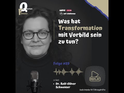 REPLAY FührungsQUATSCH #39 - Was hat TRANSFORMATION mit VORBILD SEIN zu tun?