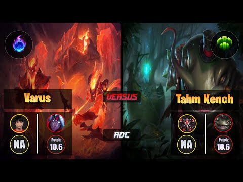 Cody Sun VARUS (ADC) [Arcane Comet] VS TAHM KENCH - Grandmaster NA Patch 10.6