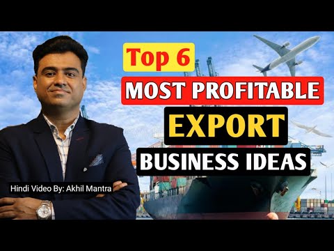 , title : 'Most Profitable Export Business Ideas - Top 6 Export Business Ideas - एक्सपोर्ट बिजनेस आईडियाज'