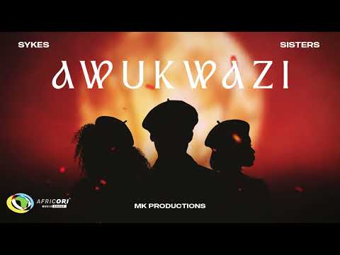 Sykes, The Sisters & MK Productions - Awukwazi (feat. Dlala Thukzin) (Audio)