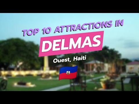 10 Must-See Attractions in Delmas, Haiti 🇭🇹✨