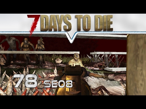[MOD] Feralhorde: 16 Zombies gleichzeitig ★ 7 DAYS TO DIE A15 #078 ★ Deutsch / German Gameplay