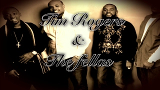 Tim Rogers & The Fellas "Blessed"
