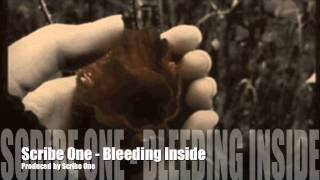 Scribe One - Bleeding Inside