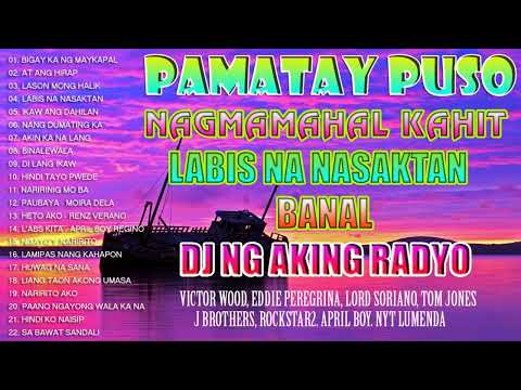 Pamatay Puso Tagalog Love Songs | Tagalog Love Songs Collection - Nyt Lumenda, Eden Baliwan, Naim Ka