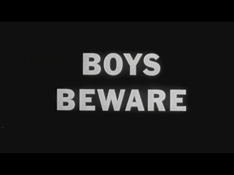 The Horrors of BOYS BEWARE!
