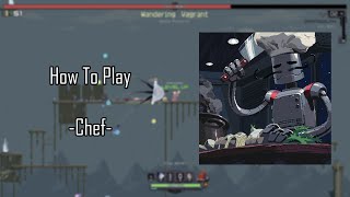 How To Play CHEF In Risk Of Rain Returns