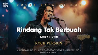 Download lagu Rindang Tak Berbuah - Kirey (COVER ROCK) - NIGI DMS |  Video Lyric mp3
