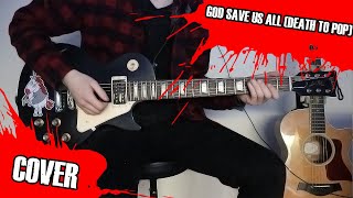 Sum 41 - God Save Us All (Death to Pop) - Guitar Cover