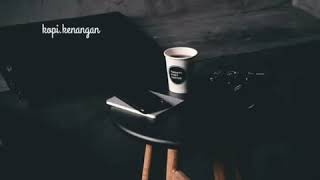 Download lagu Story whatsapp kopi lambada kata kata mp3 Download lagu Story whatsapp kopi lambada kata kata mp3