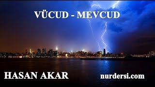 Hasan Akar - Vücud - Mevcud (09.09.2018)