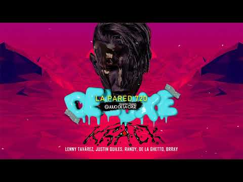 Lenny Tavárez, Justin Quiles, Randy, De La Ghetto, Brray - La Pared 720 (Acapella)