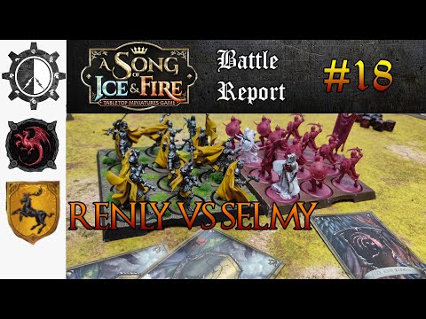 A Song of Ice and fire Battle Report Selmy vs Renly (#18)