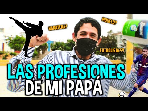 LAS PROFESIONES DE MI PAPÁ!