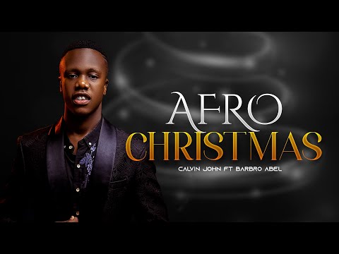 Calvin John ft Barbro Abel - Afro Christmas ( Official Music Video )