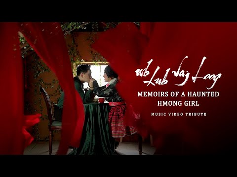 Maa Vue - "Wb Lub Vaj Loog" Music Video Tribute | Memoirs of a Haunted Hmong Girl