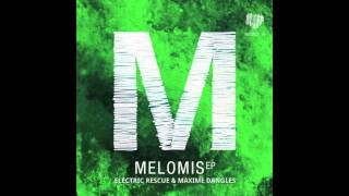 Electric Rescue, Maxime Dangles - Melomis (Original Mix)