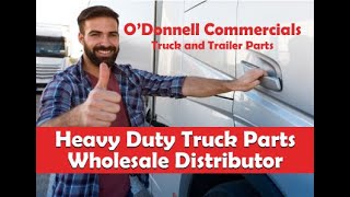 Heavy Duty Truck Parts Wholesale Distributor - O'Donnell Commercials