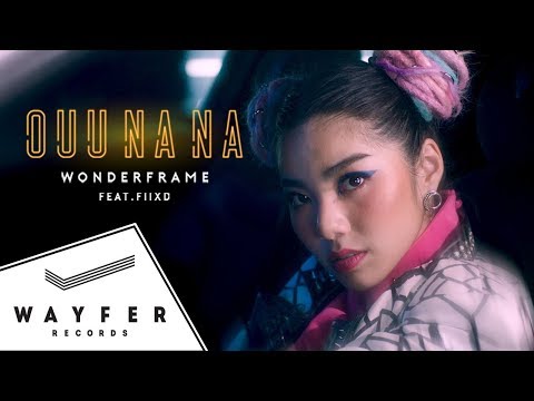 เนื้อเพลง“Ouu Na Na” by Wonderframe ft. FIIXD