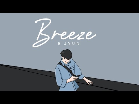 B Jyun - Breeze (lyric video) [han/rom]