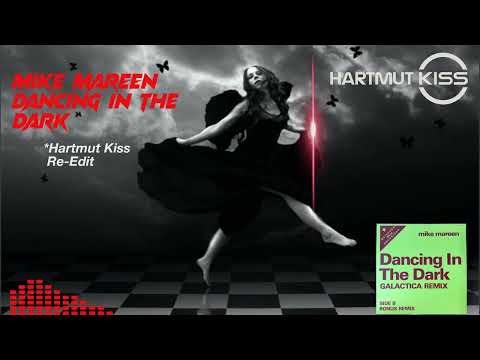 Mike Mareen - Dancing In The Dark (Hartmut Kiss Re-Edit)