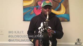 Glorious - Big K.R.I.T. - Saxophone Cover
