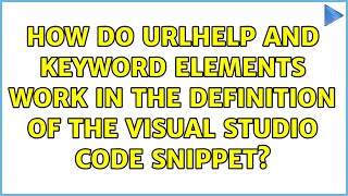 How do URLHelp and Keyword elements work in the definition of the Visual Studio code snippet?