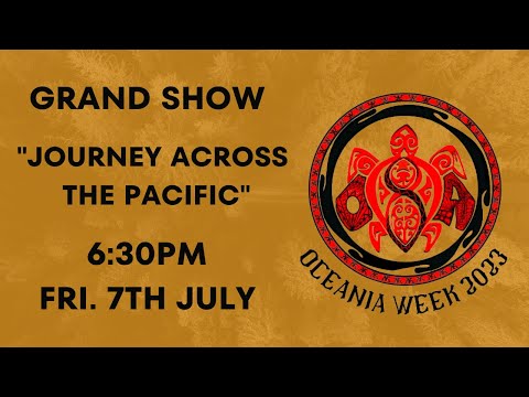 "Journey Across the Pacific" Oceania Week Grand Show 2023