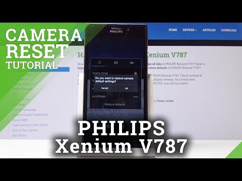 How to Perform Camera Settings Reset on Philips Xenium V787 - Camera Defaults