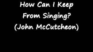 How Can I Keep From Singing? Music Video