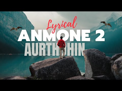 LYRICAL: Anmone 2 (Music Video) | Aurthohin