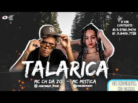 MC Ch da ZO e MC Mística - Talarica (DJ acaso no beat)