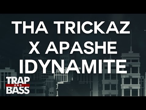 Tha Trickaz x Apashe - iDynamite [PREMIERE]