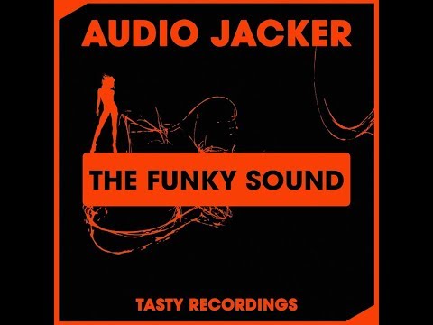 Audio Jacker - The Funky Sound (Radio Mix)