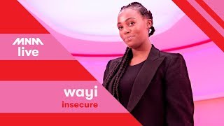 MNM LIVE: WAYI - Insecure || URBANICE