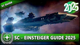 WIE STARTE ICH MIT STAR CITIZEN 2025? ⭐ STAR CITIZEN [Einsteiger Guide] Alpha 4.