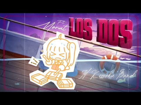 LOS DOS | Grupo Frontera ft. Morat × Kessoku Band