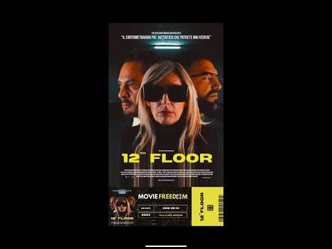 12th Floor- IL FILM -