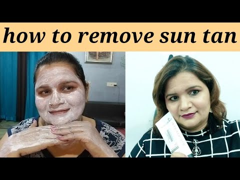 how to remove sun ten face and body (step by step )in Hindi
