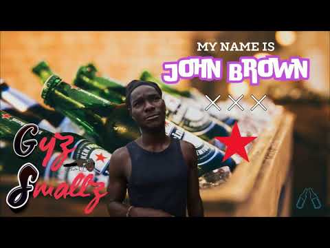 Gyz Smallz - My Name Is John Brown (Bartender Riddim - Prod By. LitleBoy)