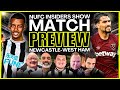 Newcastle United vs West Ham Match Preview | NUFC Insiders