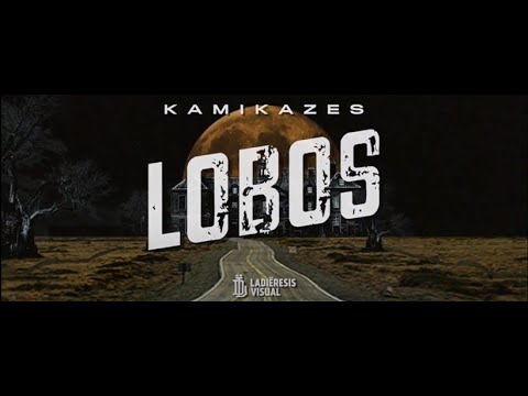 KAMIKAZES - Lobos (Videoclip)